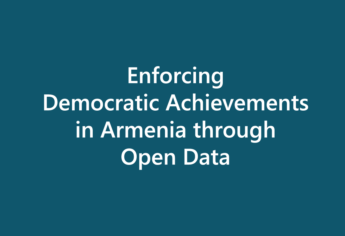 Enforcing Democratic Achievements in Armenia through Open Data