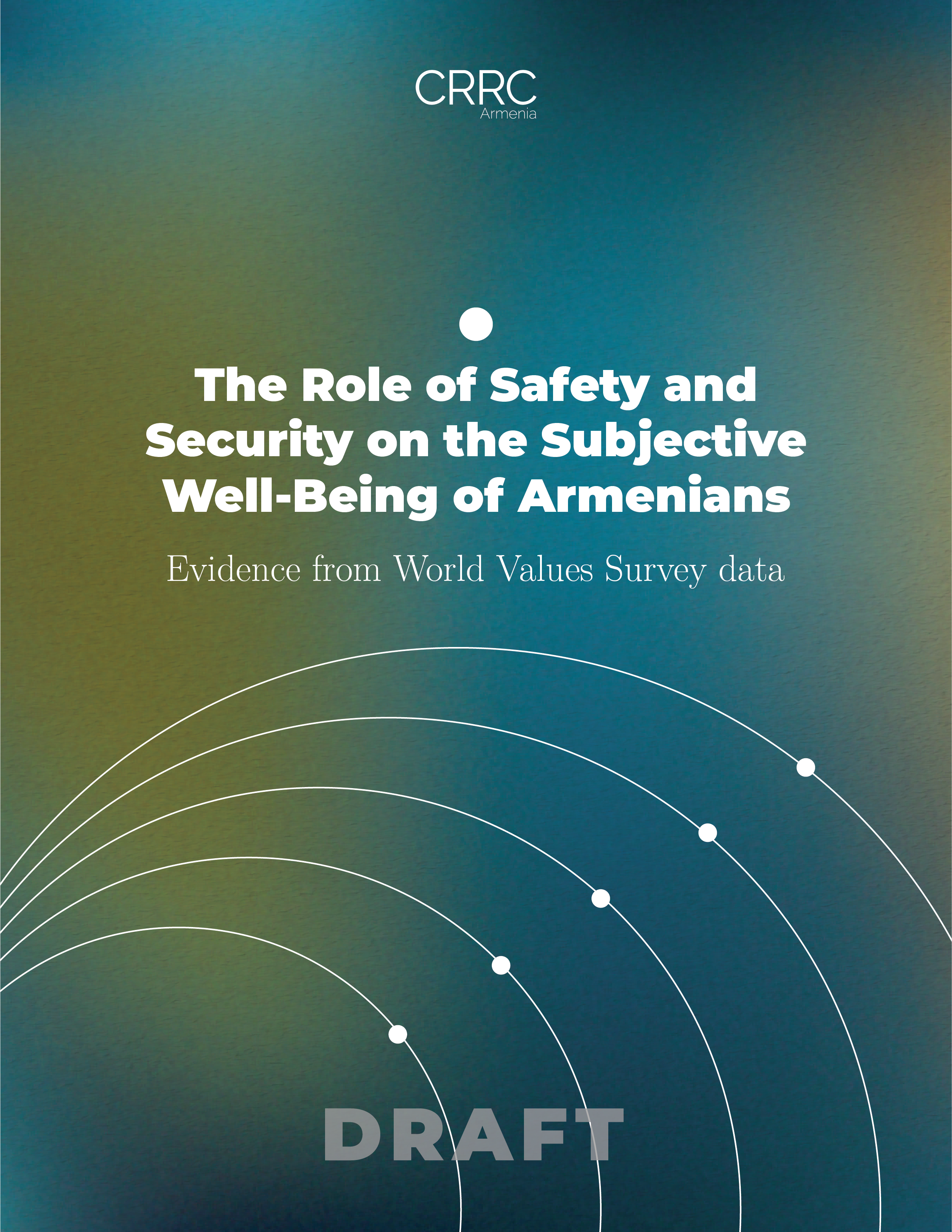 The Role of Safety and Security on the Subjective Well-Being of Armenians: Evidence from World Values Survey Data